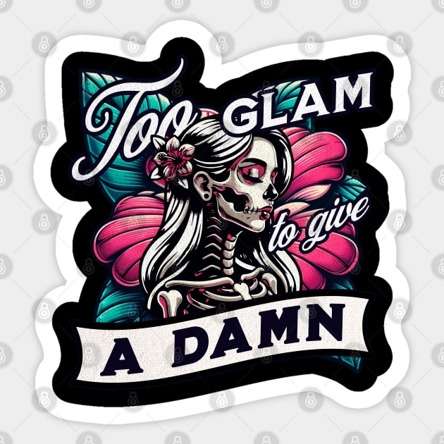 Too Glam To Give A Damn Sticker by Norse Magic